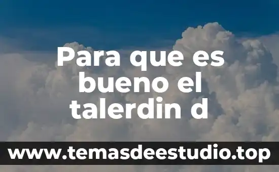 Para que es bueno la planta altamisa 7 Para que es bueno el talerdin d