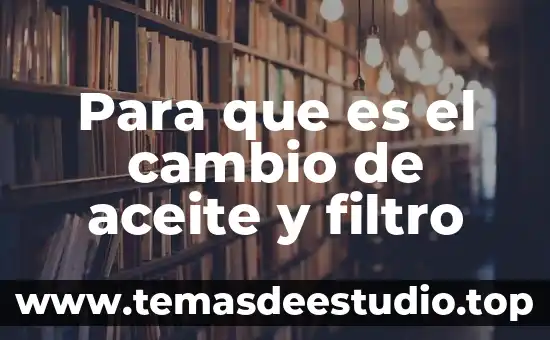Que es bromatologia animal 4 Para que es el cambio de aceite y filtro