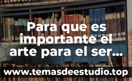 Para que es importante el arte para el ser humano