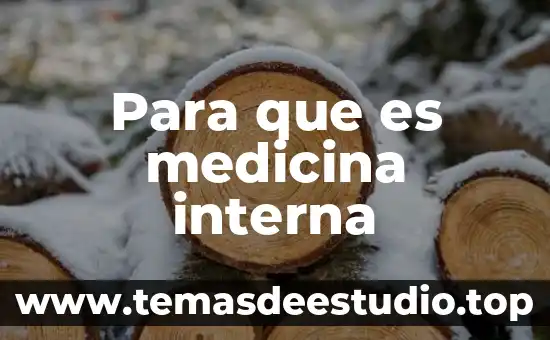 Para que es medicina interna