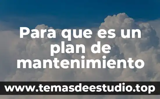 Que es docilidad significado 3 Para que es un plan de mantenimiento
