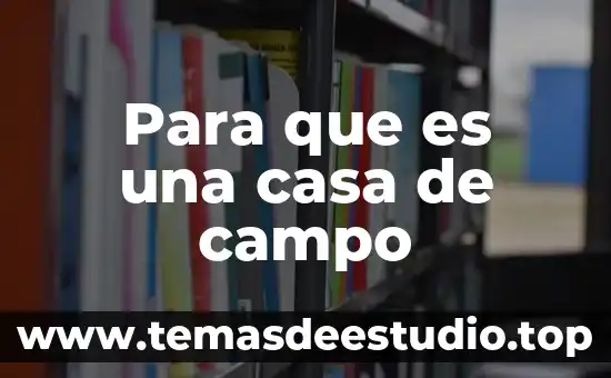 Que es la unidad de arte o unidad de invención 3 Para que es una casa de campo