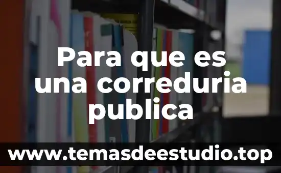 Para que es una correduria publica