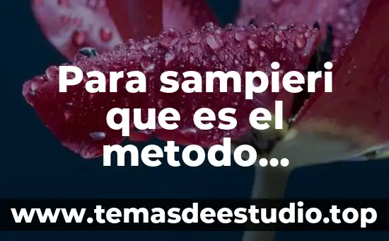 Que es metodo didactico en medicina 7 Para sampieri que es el metodo cualitativo
