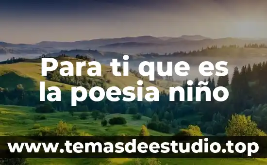 Qué es poesía según Rubén Darío 3 Para ti que es la poesia niño