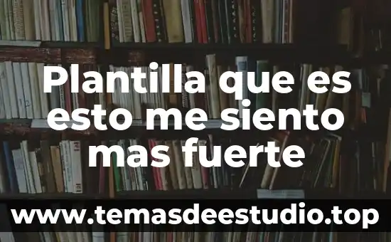 Que es el endocardio concepto 3 Plantilla que es esto me siento mas fuerte