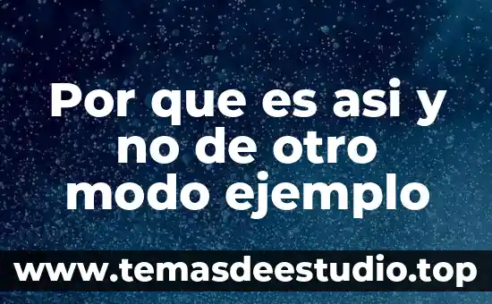 Que es nombre de vialidad ejemplo 6 Por que es asi y no de otro modo ejemplo