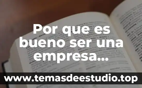 Que es ser socialmente responsable definicion 8 Por que es bueno ser una empresa socialmente responsable