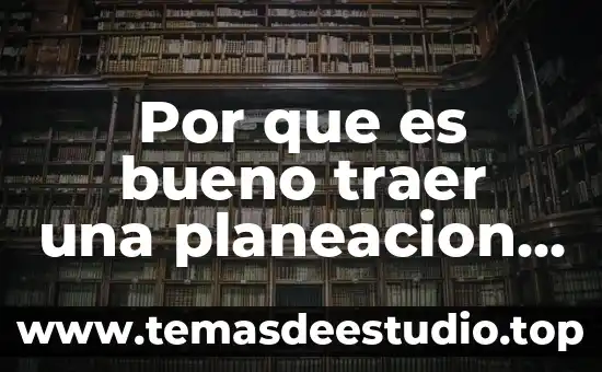 Por que es bueno traer una planeacion educativa