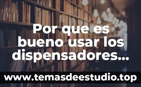 Para que es bueno la planta altamisa 5 Por que es bueno usar los dispensadores de agua