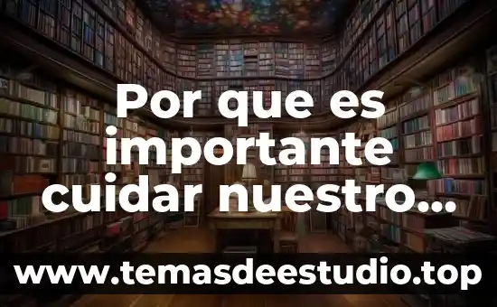 Por que es necesario cuidar la salud mental 6 Por que es importante cuidar nuestro pais