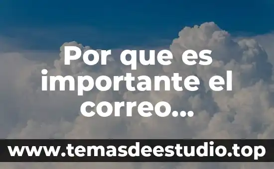 Que es un tramite electronico 6 Por que es importante el correo electronico