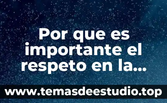 Qué es importante para el cliente 7 Por que es importante el respeto en la sociedad