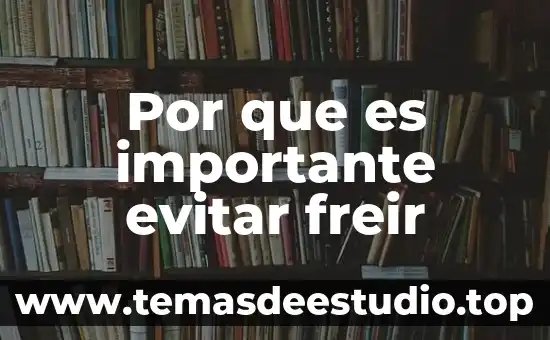 Como evitar una persona que es mala influencia 7 Por que es importante evitar freir