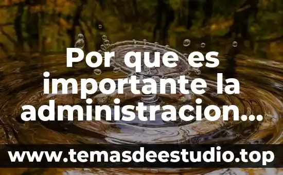 Por que es importante la administracion en la casa escuela