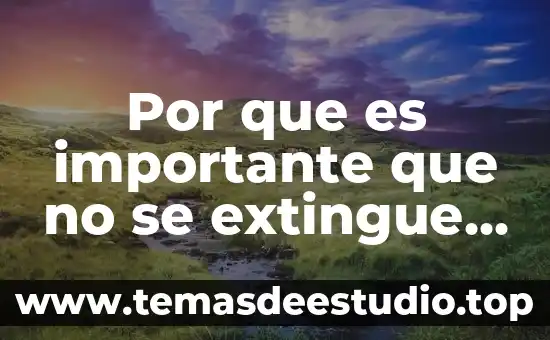 Que es biodiversidad biologica niños de primaria 7 Por que es importante que no se extingue la biodiversidad