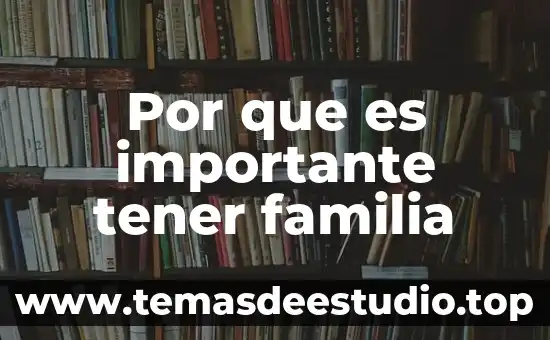 Que es generosidad en la familia 3 Por que es importante tener familia