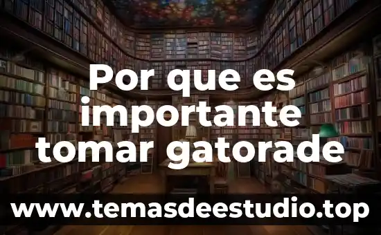 Para el vómito que es bueno tomar 3 Por que es importante tomar gatorade