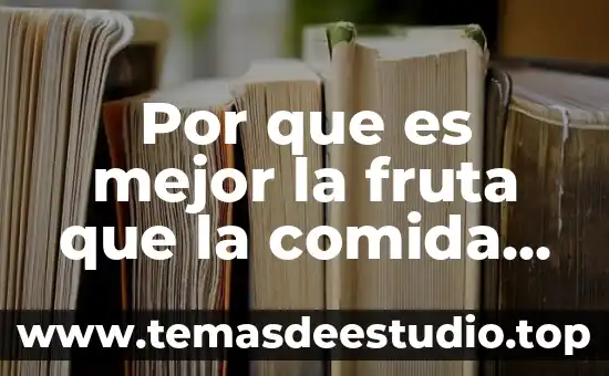 Que es comida mediterranea significa 5 Por que es mejor la fruta que la comida chatarra