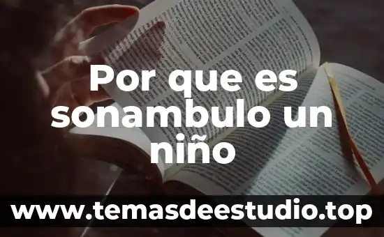Que es la multiplicacion definicion para niño 7 Por que es sonambulo un niño
