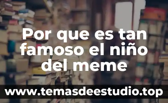 Por que es tan importante la cultura gastronomia 7 Por que es tan famoso el niño del meme