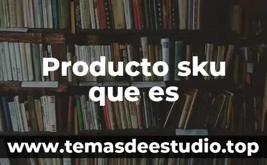 Que es un producto semi compuesto 8 Producto sku que es
