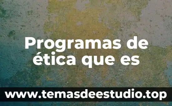 Formalismo que es en ética 8 Programas de ética que es