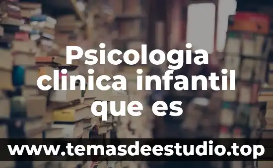 Que es el lenguaje infantil segun vigotsky 5 Psicologia clinica infantil que es