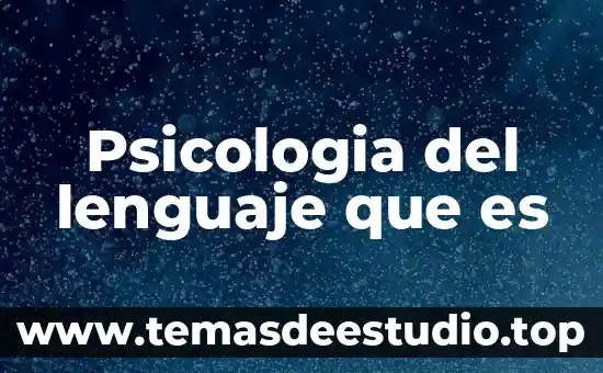 Psicologia del lenguaje que es