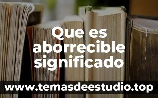 Que es significado de sentido social 8 Que es aborrecible significado