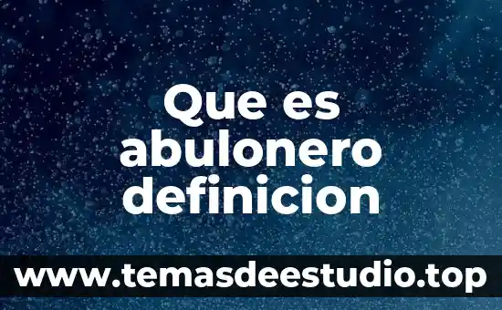 Que es el conocimiento definicion libros 7 Que es abulonero definicion