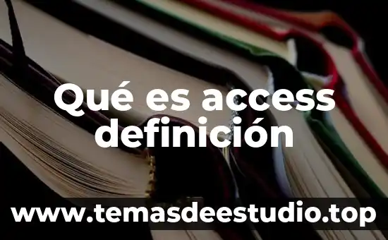 Qué es un informe en access y para qué sirve 4 Qué es access definición
