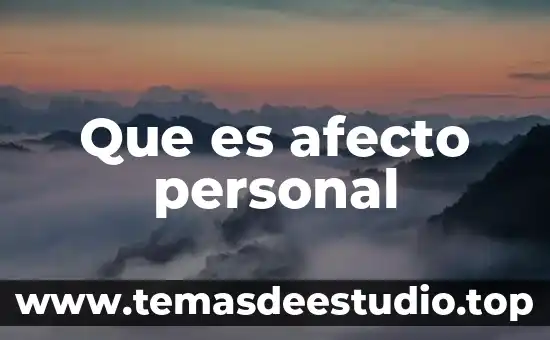 Que es la identidad personal y familiar 6 Que es afecto personal