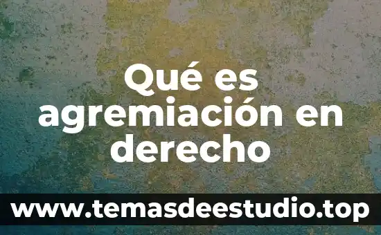 Que es vertido en derecho 8 Qué es agremiación en derecho