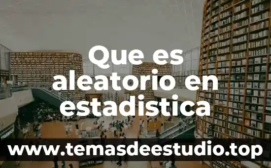 En simulación que es un número aleatorio 7 Que es aleatorio en estadistica