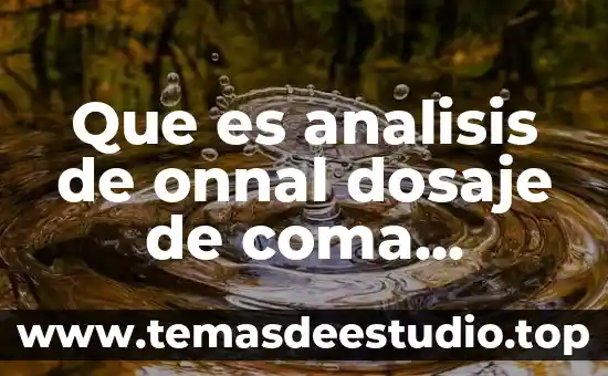 Que es el punto coma 6 Que es analisis de onnal dosaje de coma binoides
