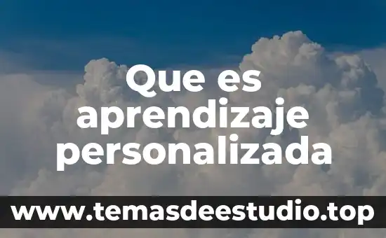 Afrodiciados que es 8 Que es aprendizaje personalizada