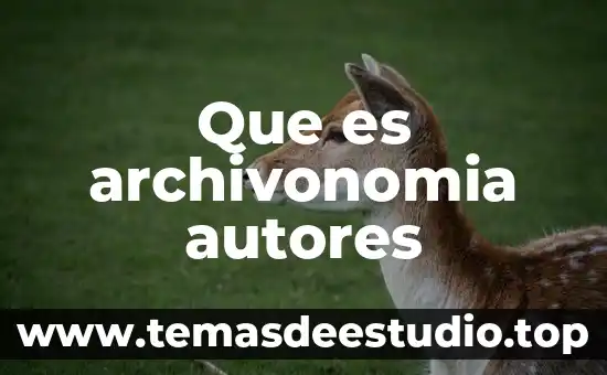 Qué es etimología según autores 5 Que es archivonomia autores
