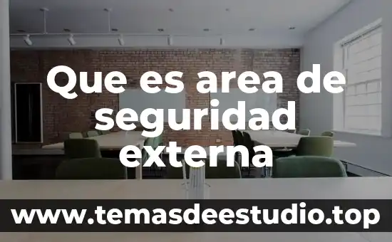 Que es area de seguridad externa