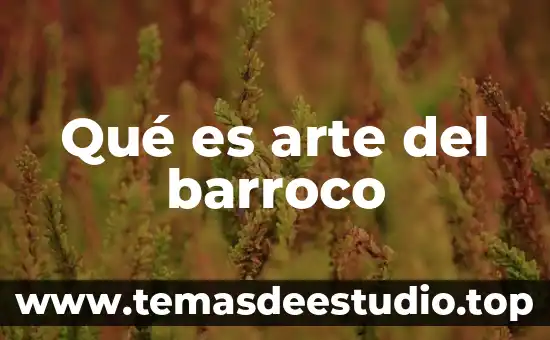 Qué es el arte cubismo 3 Qué es arte del barroco
