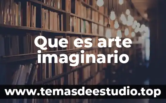 Qué es un número imaginario 6 Que es arte imaginario
