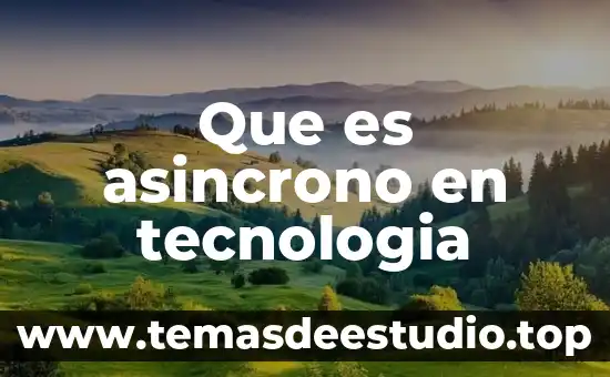 Que es asincrono en tecnologia