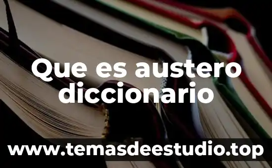 Que es avaricia significado diccionario 3 Que es austero diccionario
