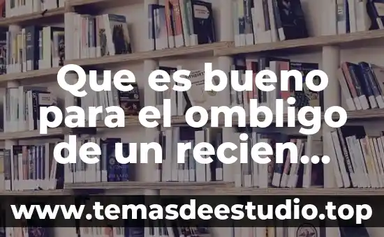 Que es bueno para colicos de recien nacido 7 Que es bueno para el ombligo de un recien nacido