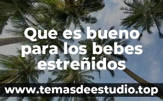 Que es bueno para el estornudo en bebés 6 Que es bueno para los bebes estreñidos