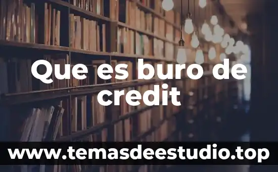 Qué es círculo crédito en buró 6 Que es buro de credit