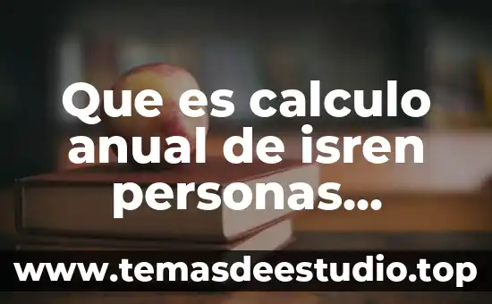 Que es la firma e firma de personas fisicas 6 Que es calculo anual de isren personas fisicas