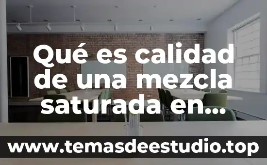 Que es el principio de calidad total 8 Qué es calidad de una mezcla saturada en termodinámica