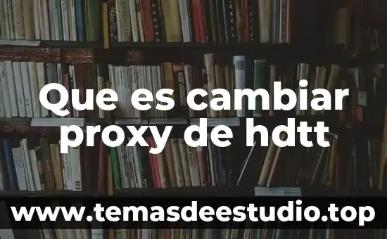 Variantes contextuales que es 7 Que es cambiar proxy de hdtt