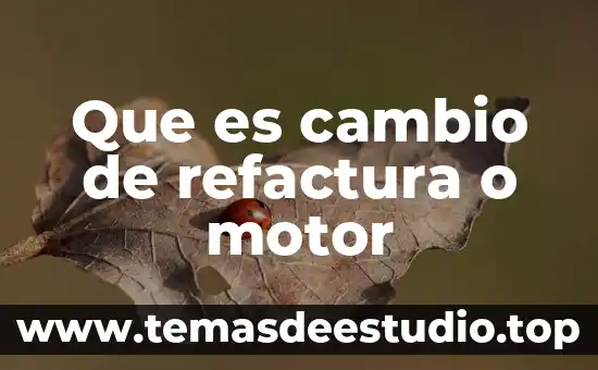 Que es una permuta y que es un cambio 7 Que es cambio de refactura o motor
